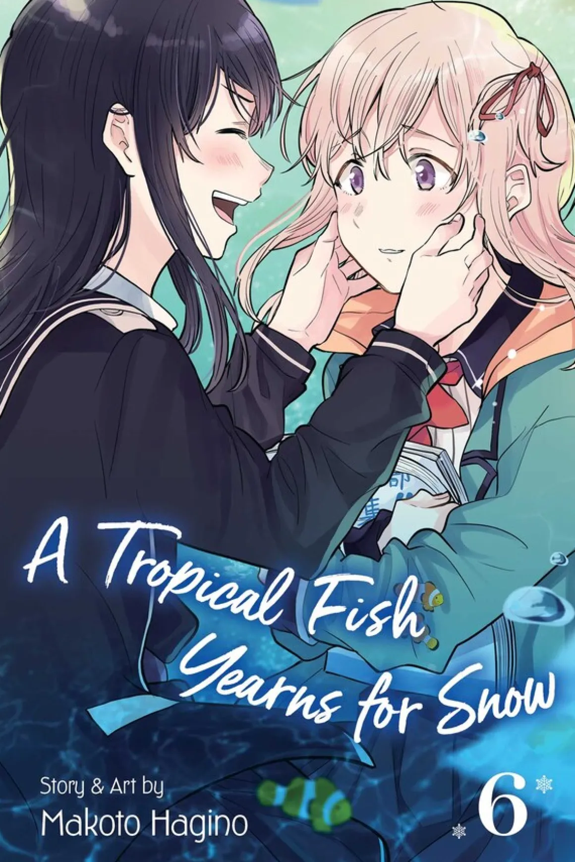 A Tropical Fish Yearns for Snow Manga Volume 6