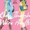 Even Though We're Adults Manga Volume 7