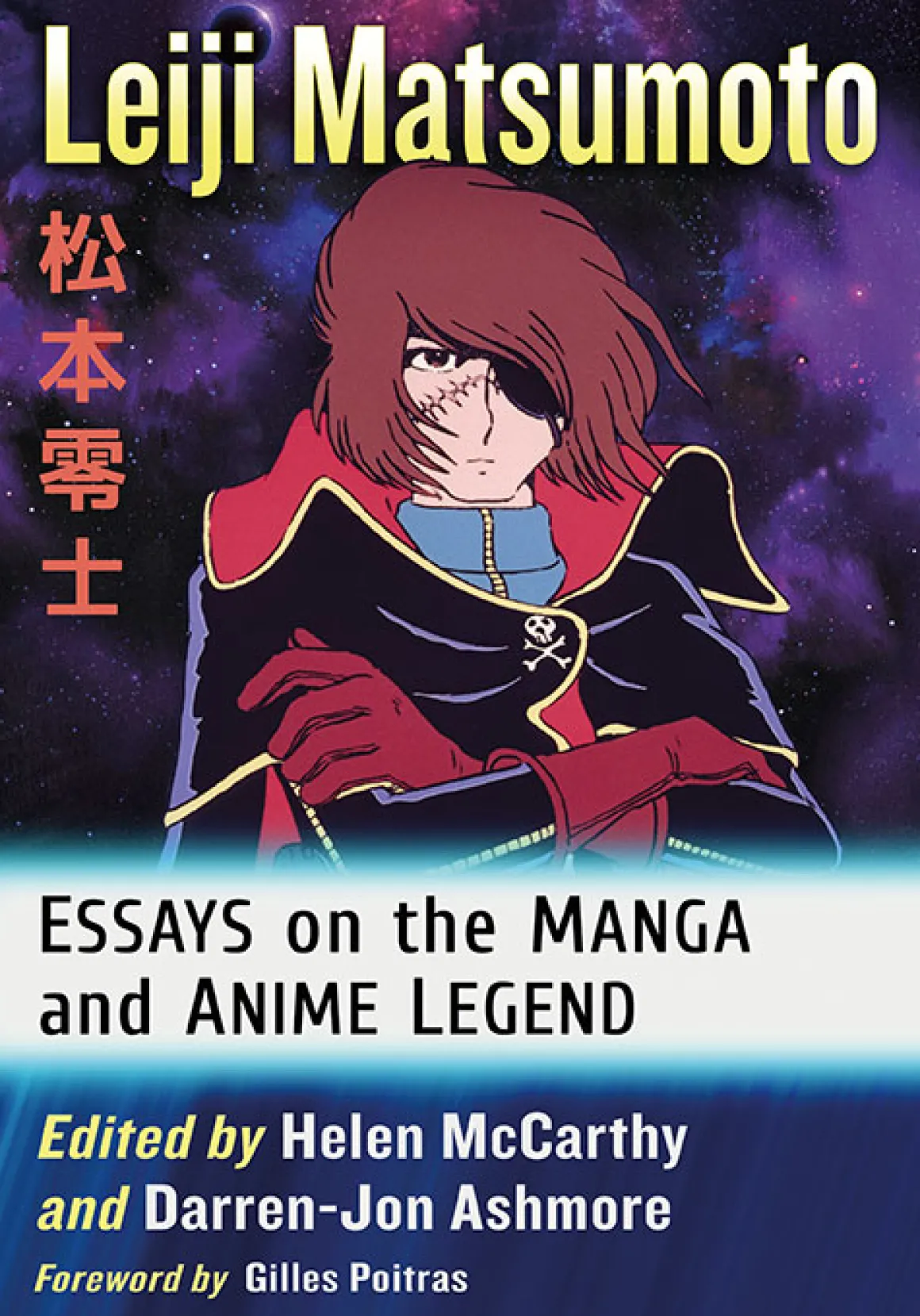 Leiji Matsumoto Essays on the Manga and Anime Legend