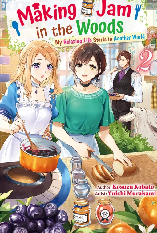 Making Jam in the Woods: My Relaxing Life Starts in Another World Novel Volume 2