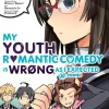 My Youth Romantic Comedy Is Wrong, As I Expected Manga Volume 9