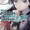 My Youth Romantic Comedy Is Wrong, As I Expected Manga Volume 17