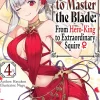 Reborn to Master the Blade: From Hero-King to Extraordinary Squire Novel Volume 4