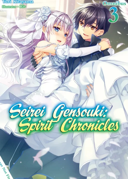 Seirei Gensouki: Spirit Chronicles Novel Omnibus Volume 3