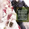 The Abandoned Heiress Gets Rich with Alchemy and Scores an Enemy General! Novel Volume 1
