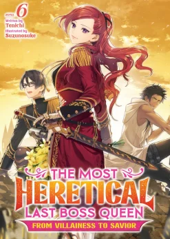 The Most Heretical Last Boss Queen: From Villainess to Savior Novel Volume 6