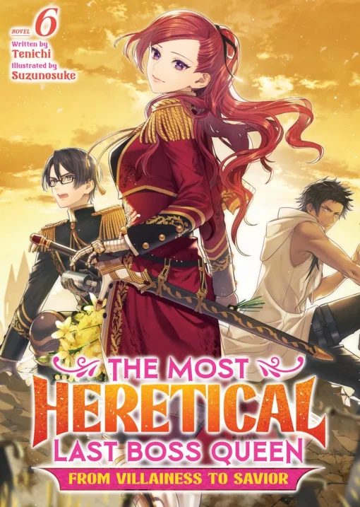 The Most Heretical Last Boss Queen: From Villainess to Savior Novel Volume 6