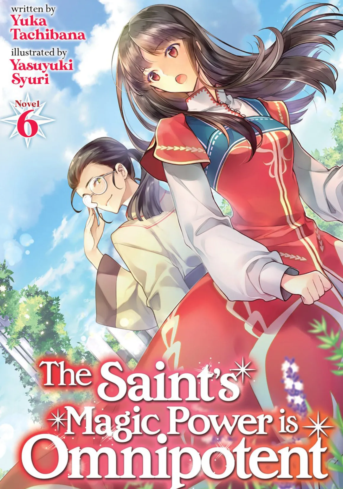 The Saint's Magic Power is Omnipotent Novel Volume 6