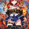 The World Bows Down Before My Flames Novel Volume 1