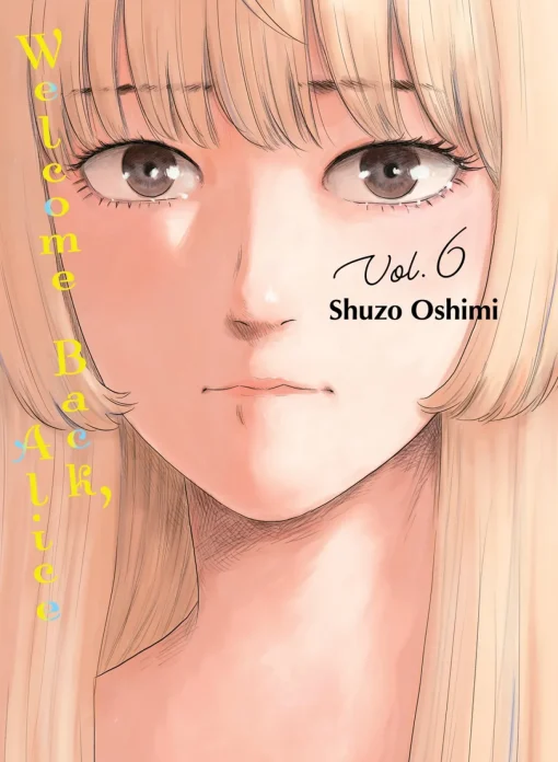 Welcome Back, Alice Manga Volume 6